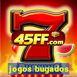 jogos bugados